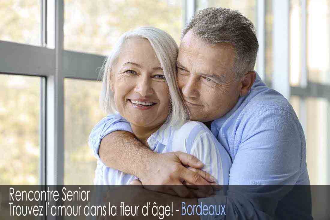 Site de rencontre senior - Bordeaux