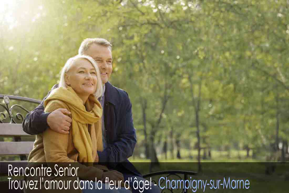 Site de rencontre senior - Champigny-sur-Marne