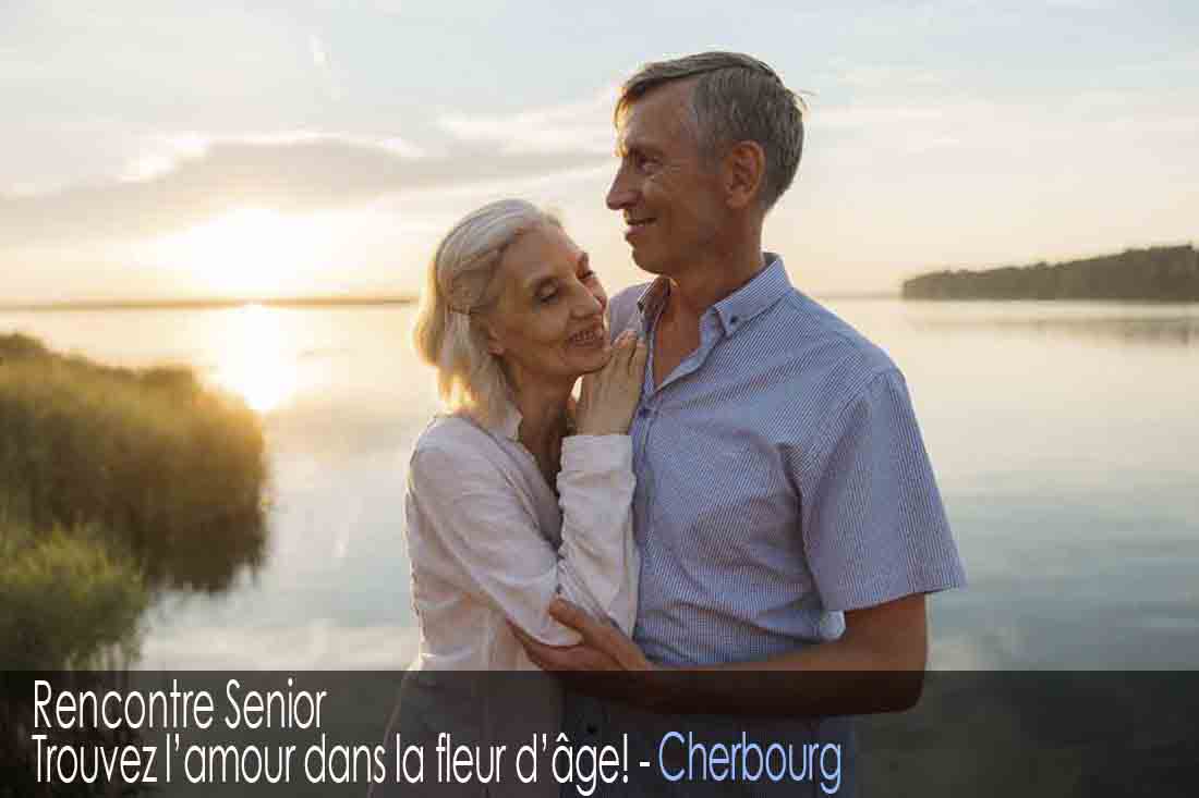 Site de rencontre senior - Cherbourg