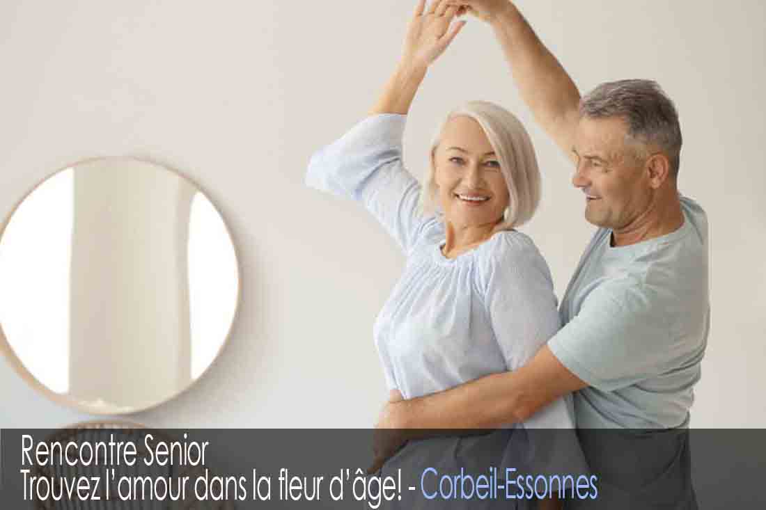 Site de rencontre senior - Corbeil-Essonnes