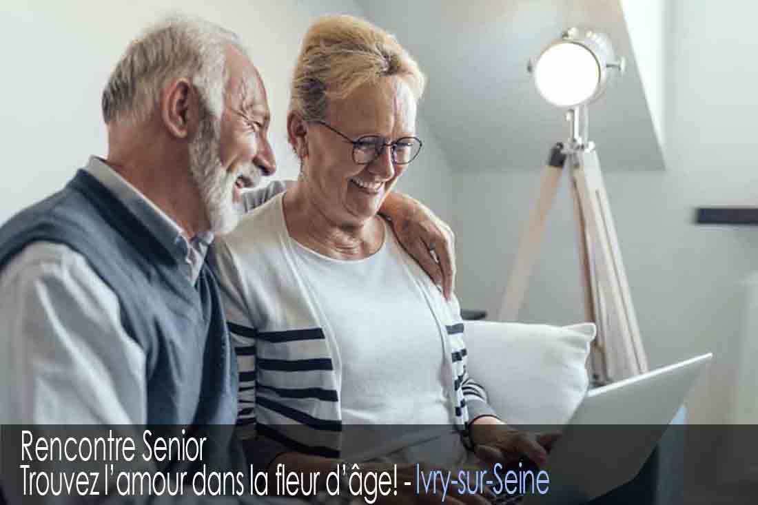 Site de rencontre senior - Ivry-sur-Seine