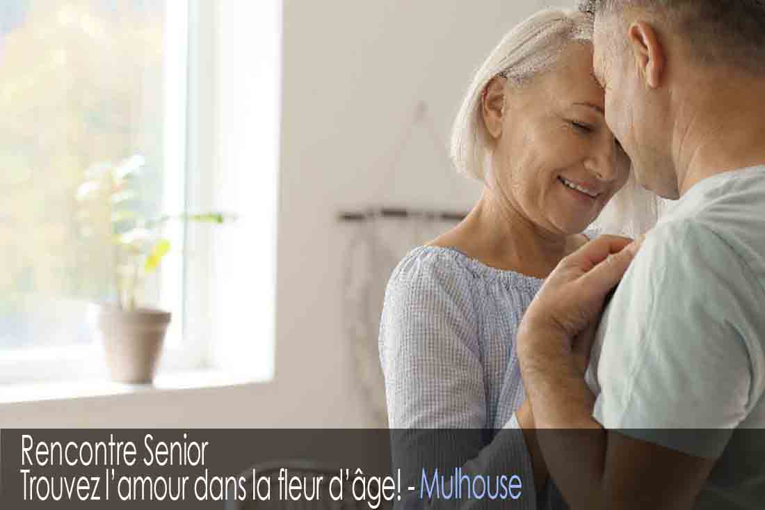 Site de rencontre senior - Mulhouse