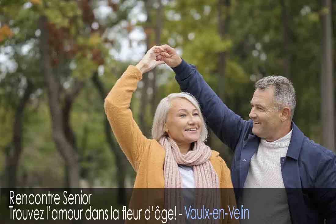 Site de rencontre senior - Vaulx-en-Velin