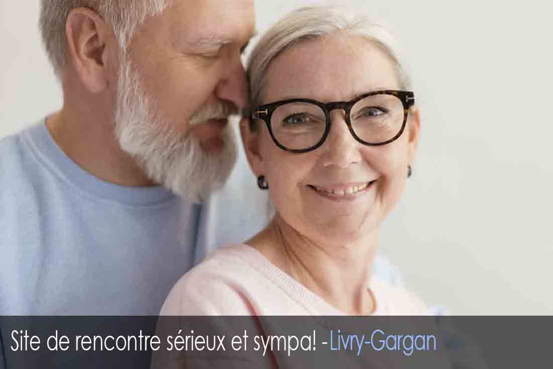 Site de rencontre - Livry-Gargan