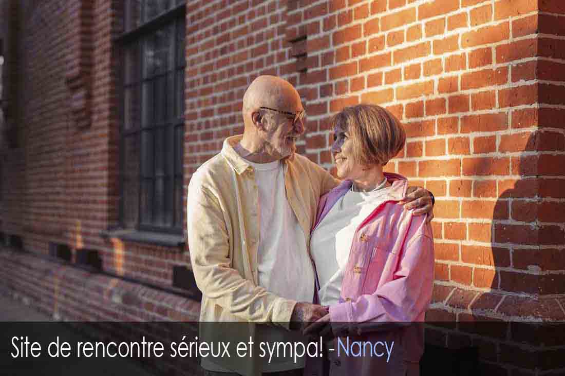 Site de rencontre Sérieux - Nancy